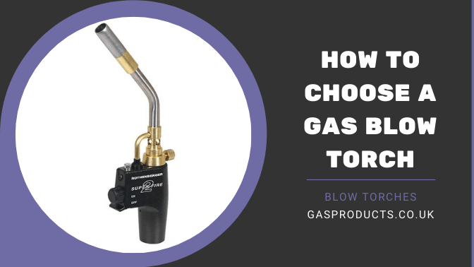 Choosing_a_Gas_Blow_Torch.png